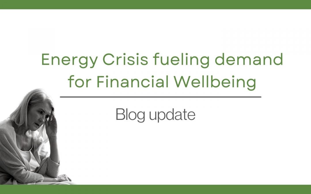 Energy crisis fueling demand for Financial Wellbeing